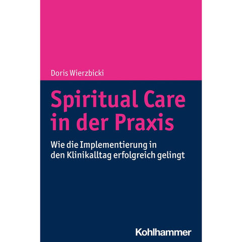 Spiritual Care in der Praxis