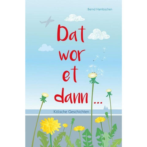 Dat wor et dann...