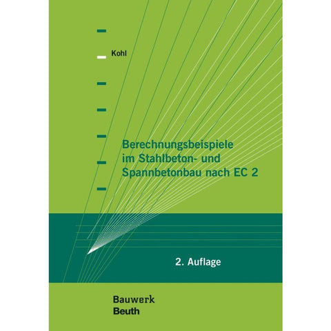 Berechnungsbeispiele im Stahlbeton- und Spannbetonbau nach EC 2