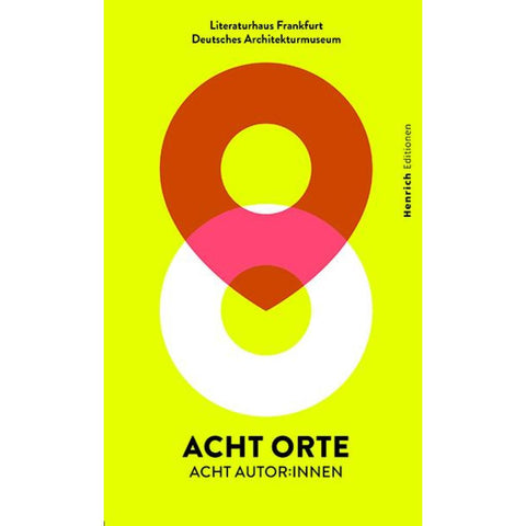 Acht Orte - Acht Autor*innen