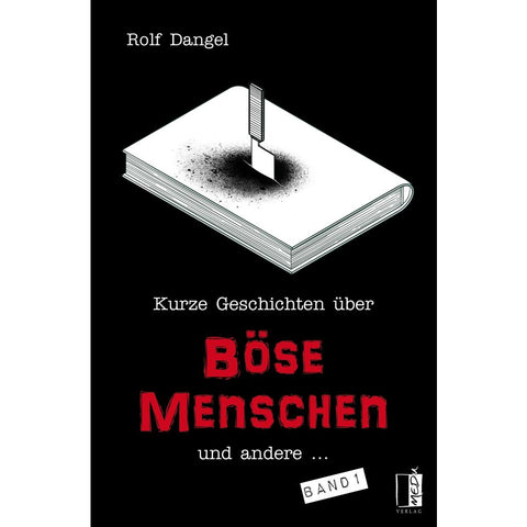 Kurze Geschichten über böse Menschen und andere ...