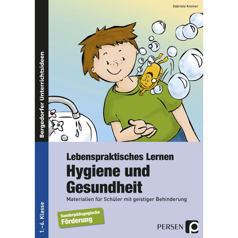 Lebenspraktisches Lernen: Hygiene und Gesundheit