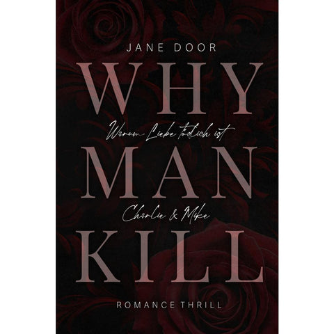 WHY MAN KILL