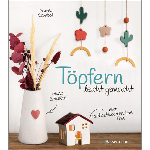 Töpfern leicht gemacht - ohne Scheibe mit selbsthärtendem Ton