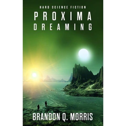 Proxima Dreaming