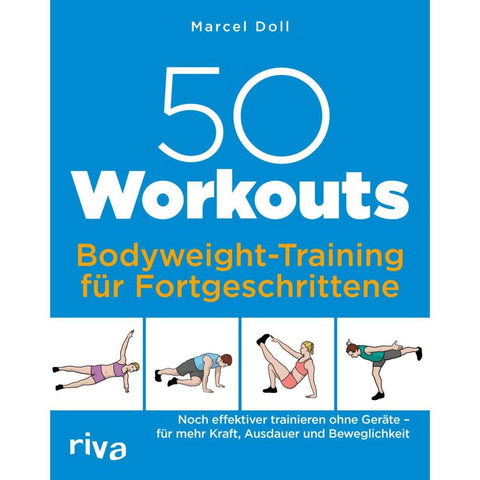 50 Workouts - Bodyweight-Training für Fortgeschrittene
