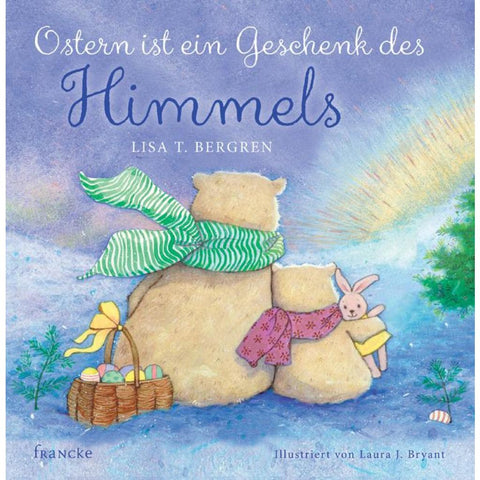 Ostern ist ein Geschenk des Himmels