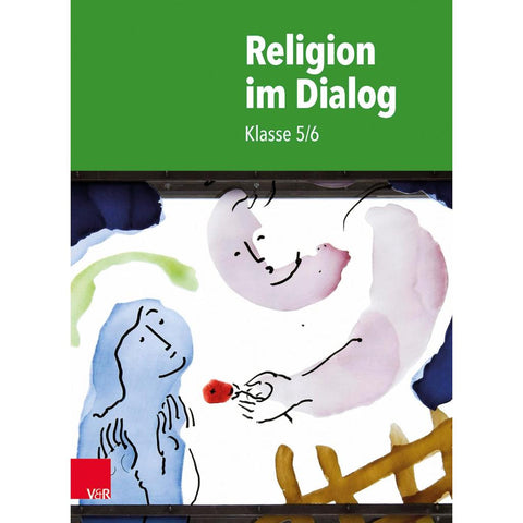 Religion im Dialog: Klasse 5/6