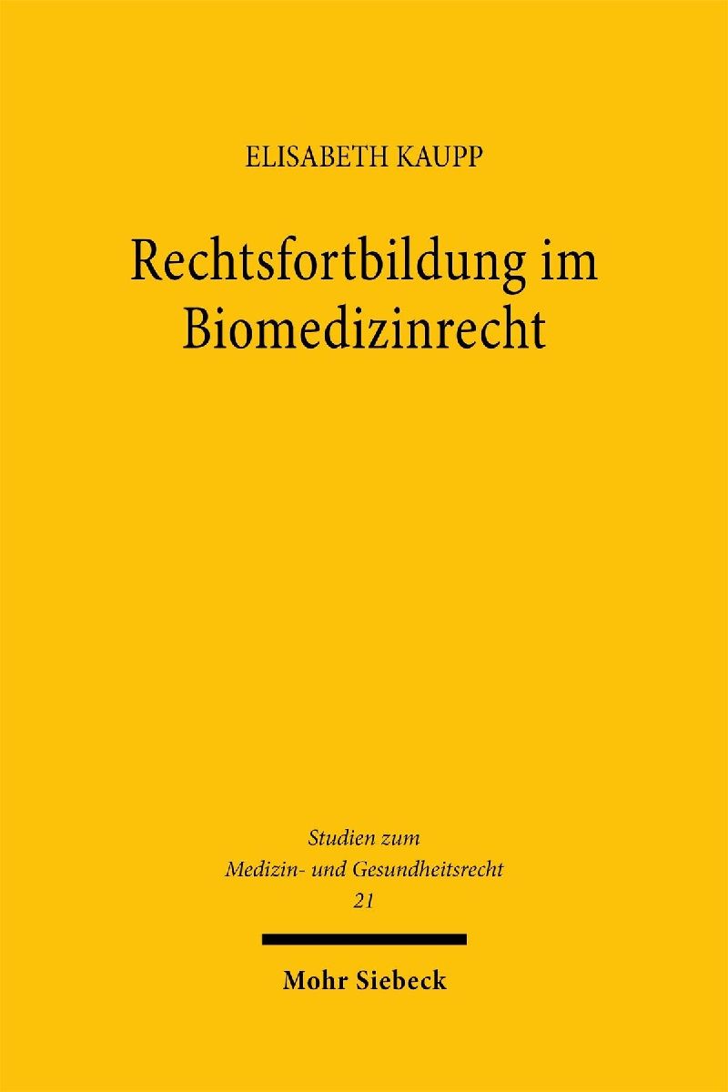 Rechtsfortbildung im Biomedizinrecht