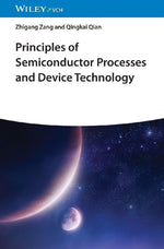 Principles of Semiconductor Processes and Device Technology