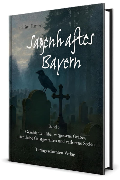 Sagenhaftes Bayern Band 3