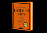 The Ultimate Guide to Hermès Bags
