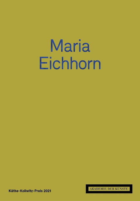 Maria Eichhorn. Käthe-Kollwitz-Preis 2021