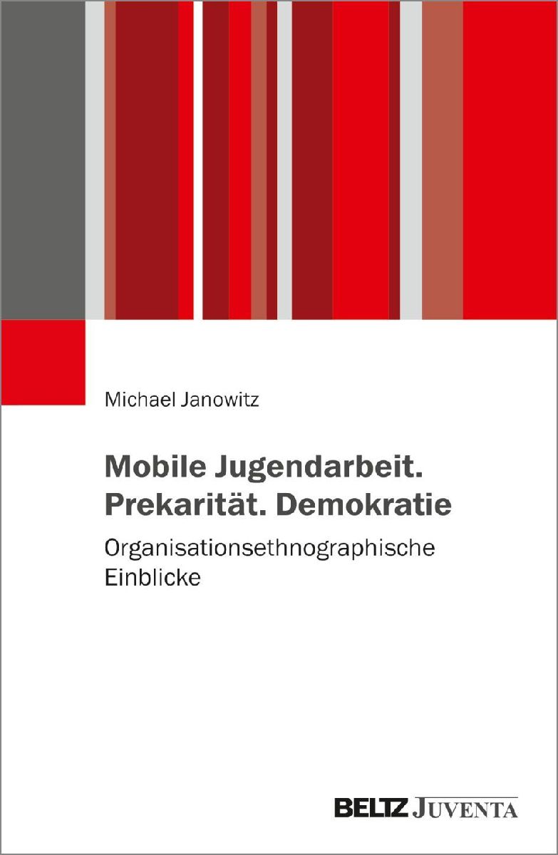 Mobile Jugendarbeit. Prekarität. Demokratie