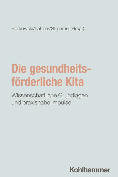 Die gesundheitsförderliche Kita