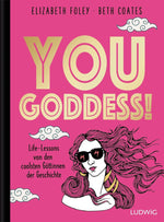 You Goddess!