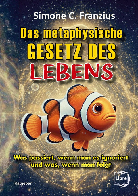 Das metaphysische GESETZ DES LEBENS