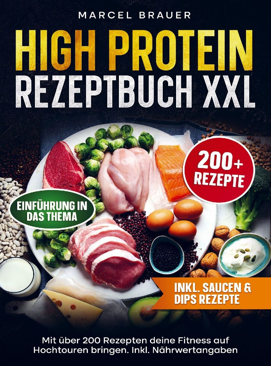 High Protein Rezeptbuch XXL