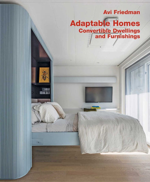 Adaptable Homes. Convertible Dwellings and Furnishings