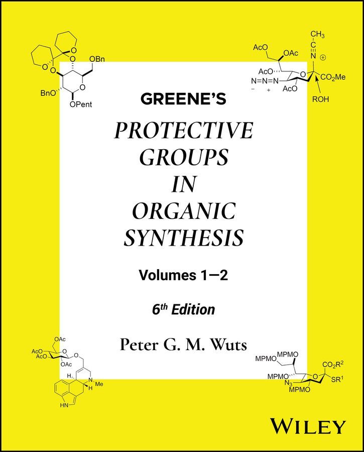 Greene's Protective Groups in Organic Synthesis, 2 Volume Set