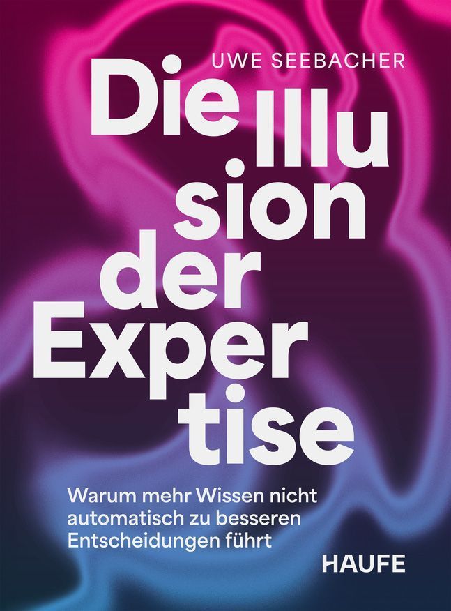 Die Illusion der Expertise