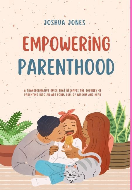 Jones, J: Empowering Parenthood