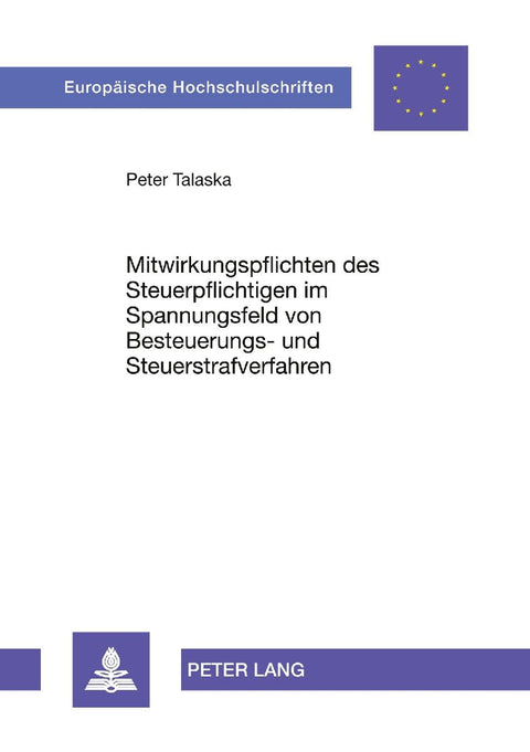 Mitwirkungspflichten des Steuerpflichtigen im Spannungsfeld von Besteuerungs- und Steuerstrafverfahren
