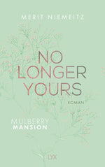 No Longer Yours - Mulberry Mansion