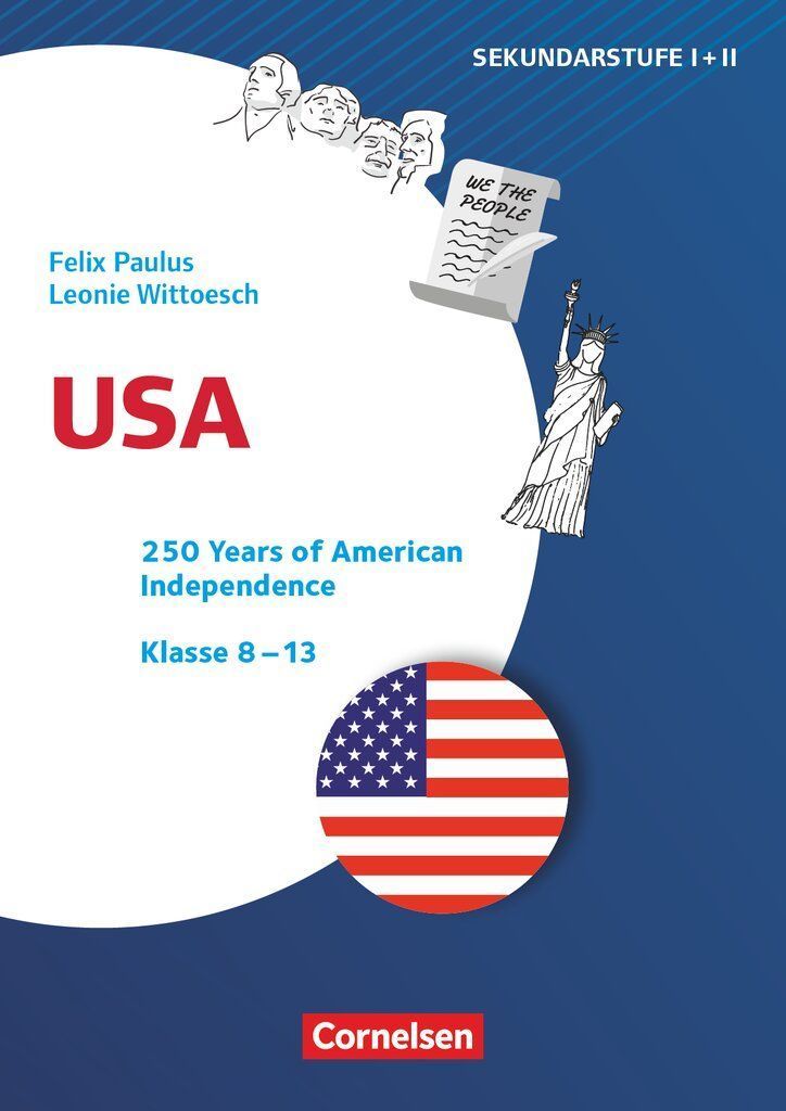 Themenhefte Fremdsprachen Sekundarstufe - Englisch - Klasse 8-13 - USA - 250 Years of American Independence