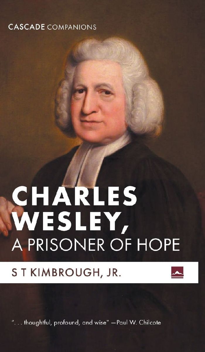 Charles Wesley, A Prisoner of Hope
