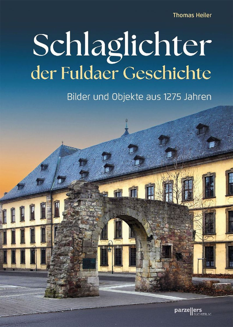 Schlaglichter der Fuldaer Geschichte