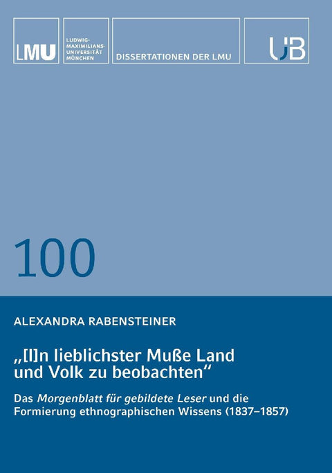 "[I]n lieblichster Muße Land und Volk zu beobachten"