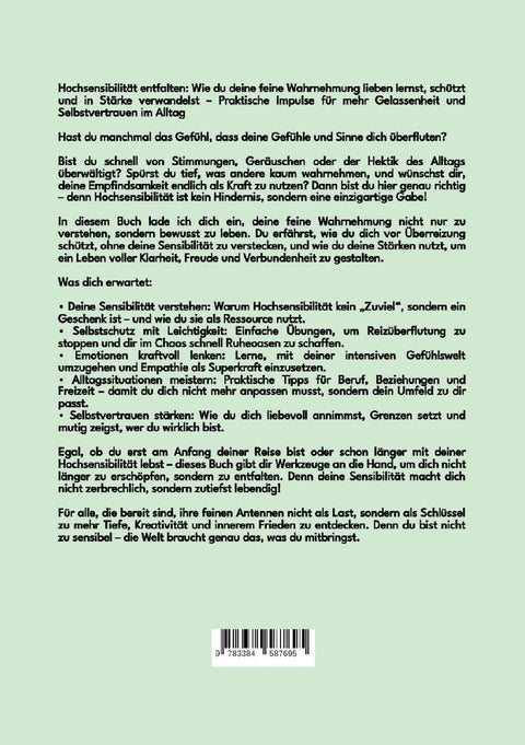Hochsensibilität entfalten: Wie du deine feine Wahrnehmung lieben lernst, schützt und in Stärke verwandelst - Praktische Impulse für mehr Gelassenheit und Selbstvertrauen im Alltag