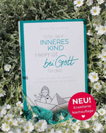 Wie dein inneres Kind Heimat bei Gott findet