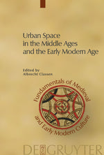 Urban Space in the Middle Ages and the Early Modern Age