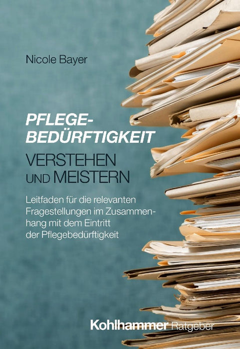 Pflegebedürftigkeit verstehen und meistern