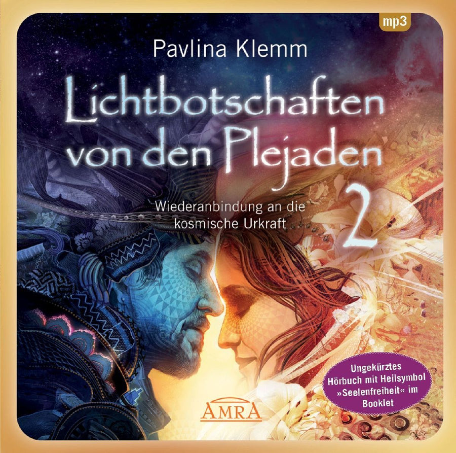 Lichtbotschaften von den Plejaden 02 (Ungekürzte Lesung und Heilsymbol "Seelenfreiheit")