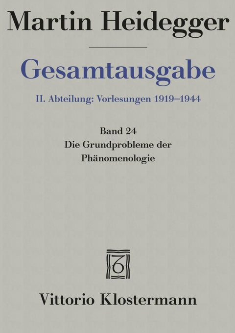 Gesamtausgabe Abt. 2 Vorlesungen Bd. 24. Die Grundprobleme der Phänomenologie