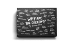 Why Are You Creative?