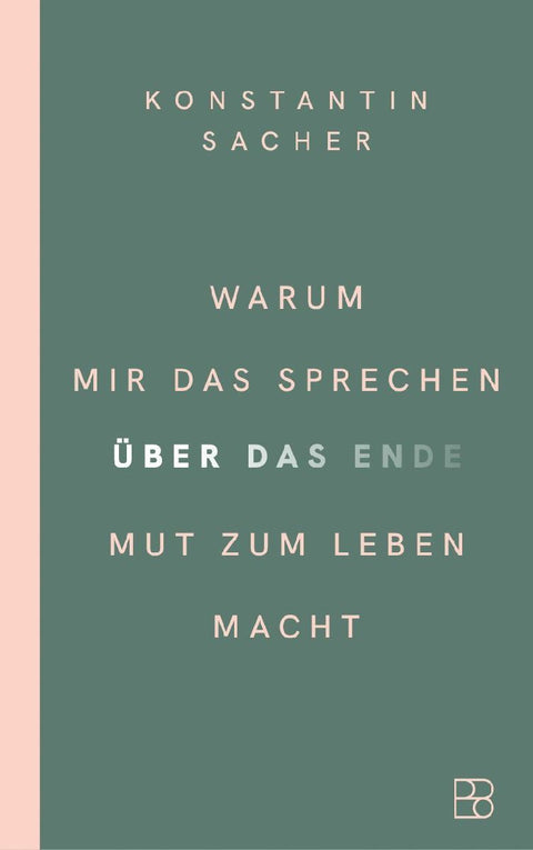 Warum mir das Sprechen über das Ende Mut zum Leben macht