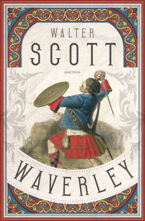 Waverley. Der englische Klassiker zum schottischen Freiheitskampf