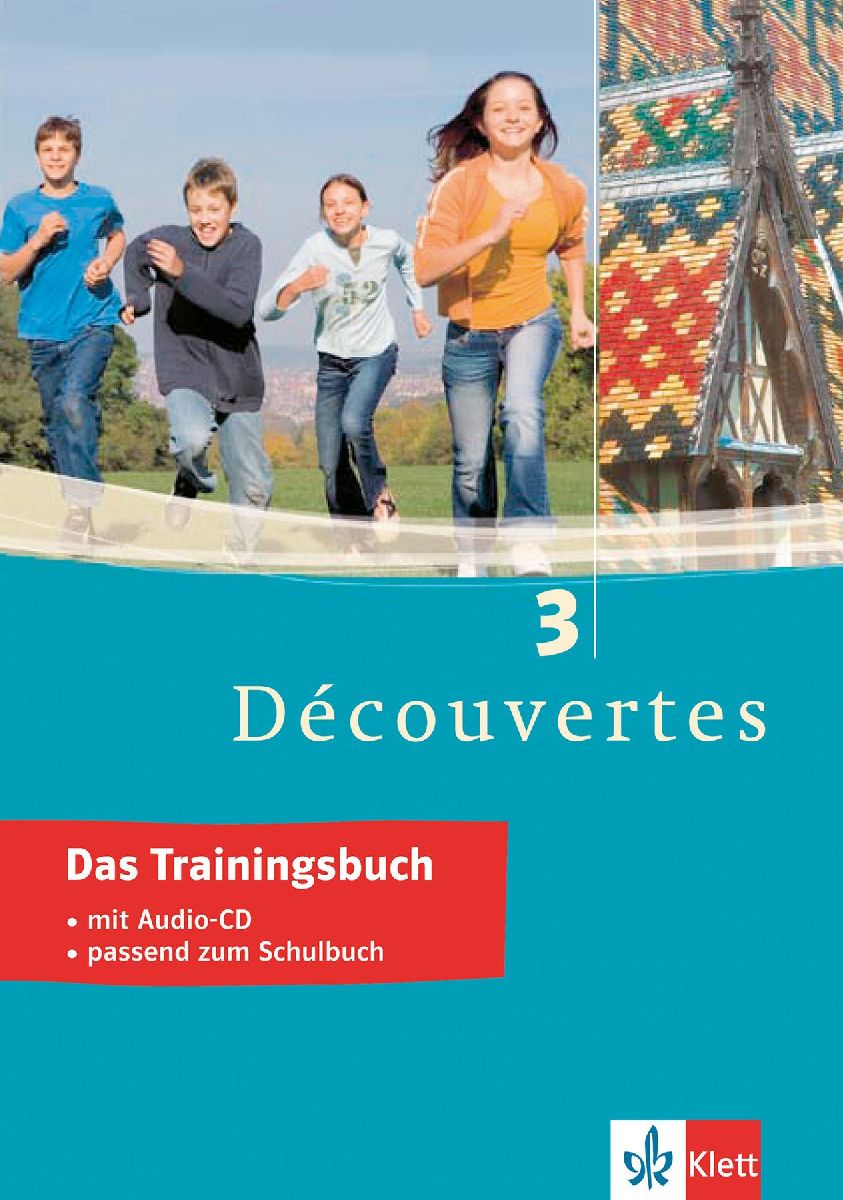 Découvertes 3. Das Trainingsbuch