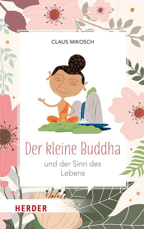 Der kleine Buddha und der Sinn des Lebens