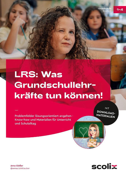 LRS: Was Grundschullehrkräfte tun können!