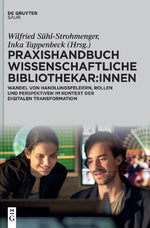 Praxishandbuch Wissenschaftliche Bibliothekar:innen