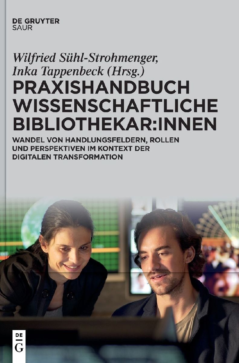 Praxishandbuch Wissenschaftliche Bibliothekar:innen