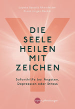 Die Seele heilen mit Zeichen
