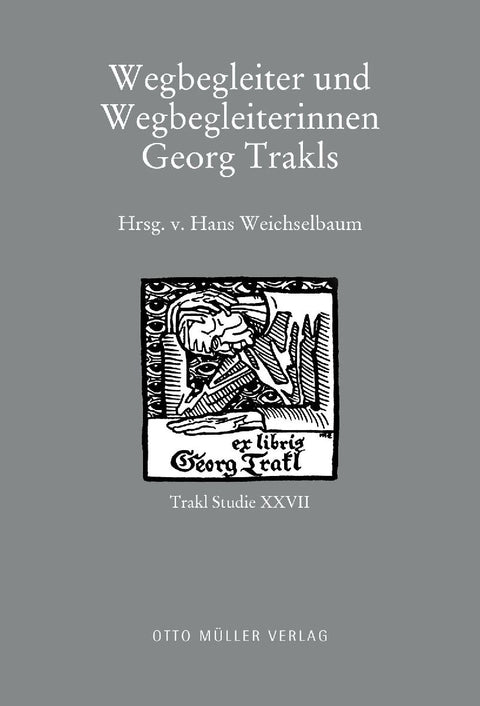 Wegbegleiter und Wegbegleiterinnen Georg Trakls