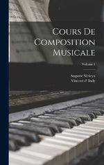 Cours de composition musicale; Volume 1