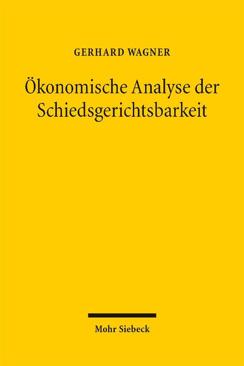Ökonomische Analyse der Schiedsgerichtsbarkeit